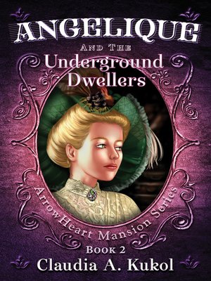cover image of Angelique and the Underground Dwellers